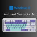 Windows 11 Keyboard Shortcuts List