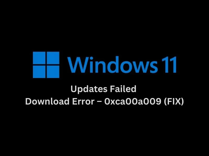 Windows 11 Updates Failed Download Error