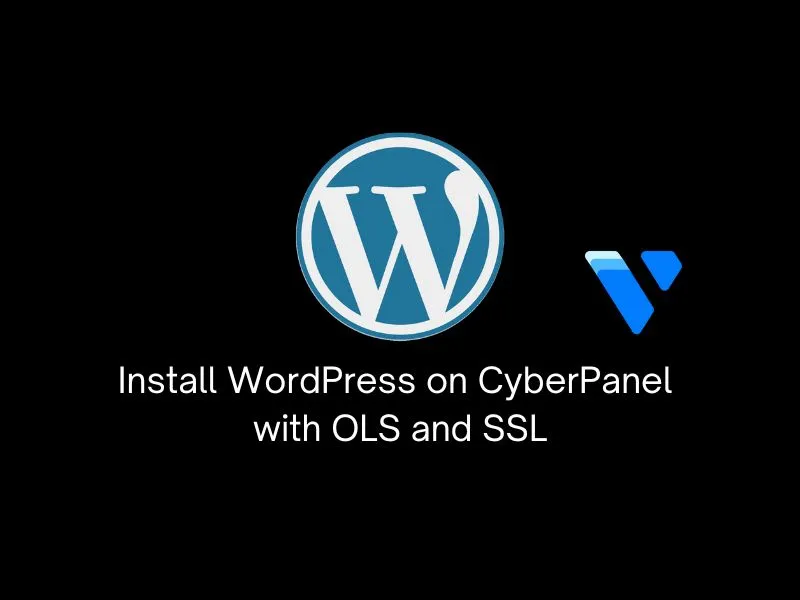 Install WordPress on CyberPanel with OLS