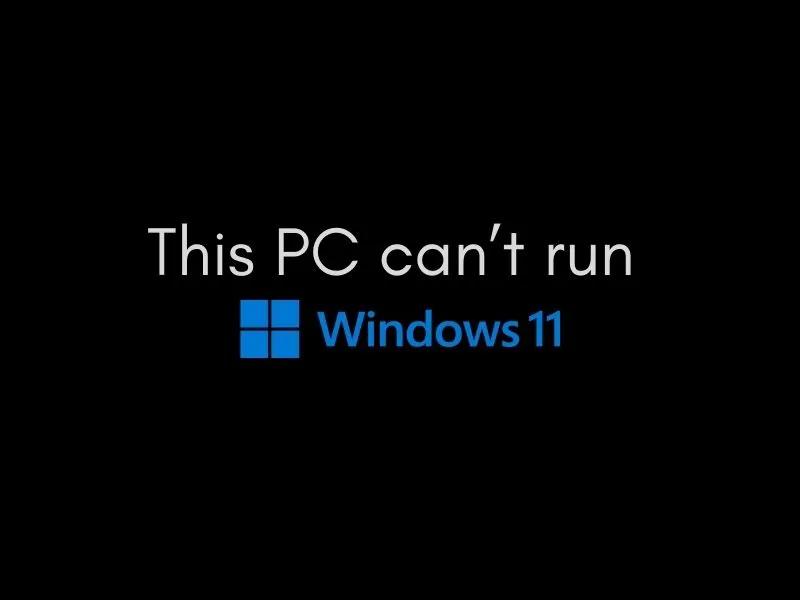This PC can’t run Windows 11