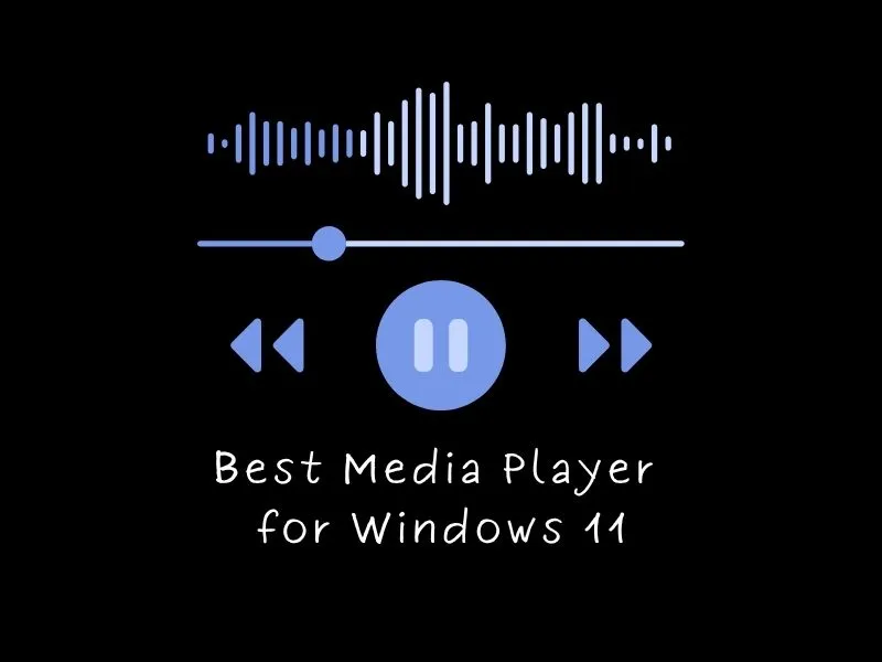 Best Media Player for Windows 11